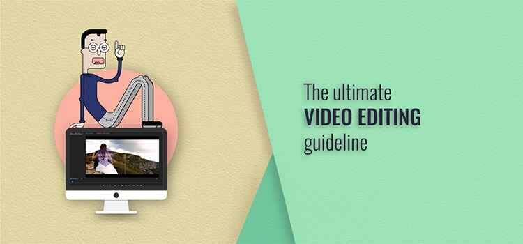 guide for video editing